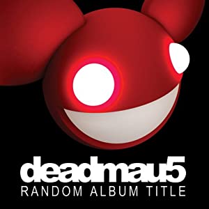 deadmau5 album title goes here download